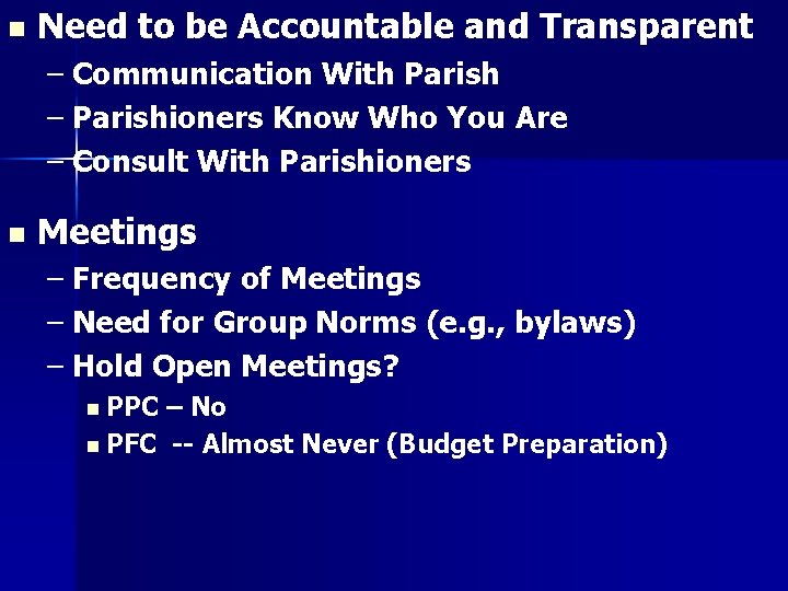 n Need to be Accountable and Transparent – Communication With Parish – Parishioners Know