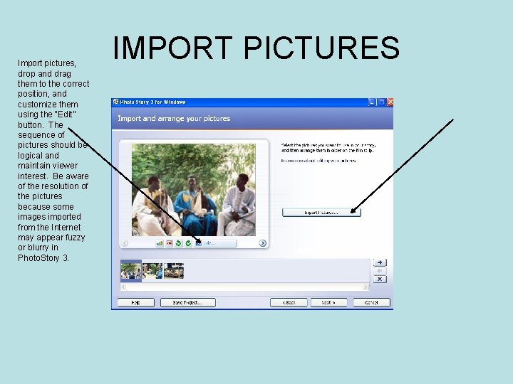 Import pictures, drop and drag them to the correct position, and customize them using