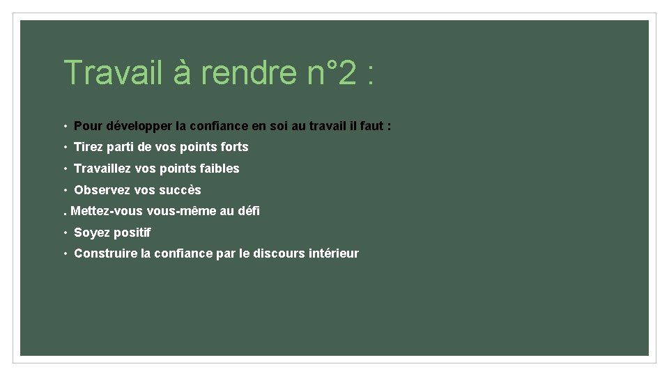 Travail à rendre n° 2 : • Pour développer la confiance en soi au Travail à rendre n° 2 : • Pour développer la confiance en soi au