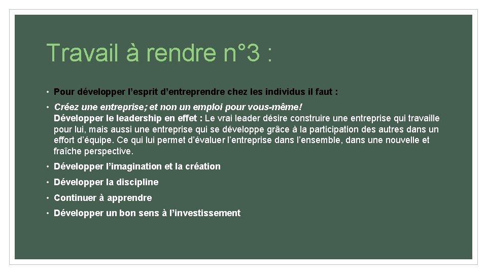 Travail à rendre n° 3 : • Pour développer l’esprit d’entreprendre chez les individus Travail à rendre n° 3 : • Pour développer l’esprit d’entreprendre chez les individus