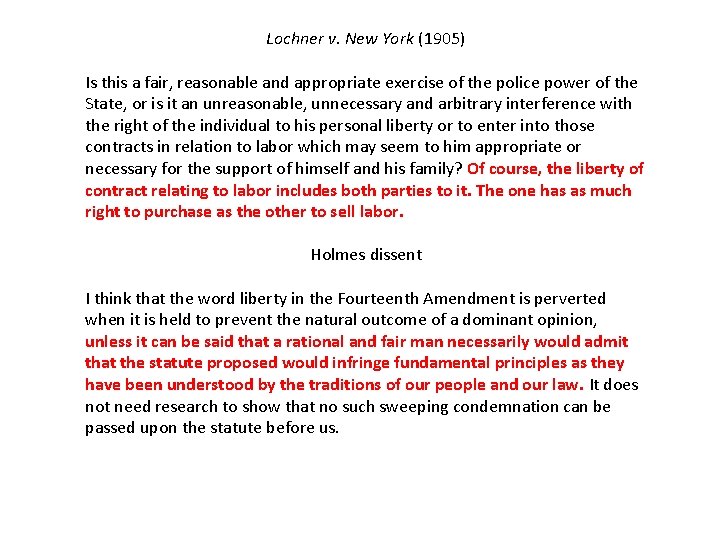 Lochner v. New York (1905) Is this a fair, reasonable and appropriate exercise of