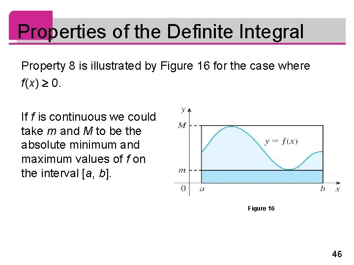 Properties of the Definite Integral Property 8 is illustrated by Figure 16 for the