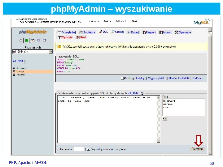 php. My. Admin – wyszukiwanie PHP, Apache i My. SQL 50 