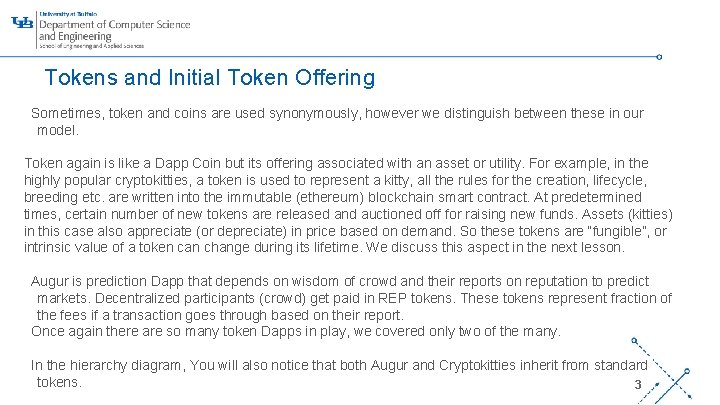 Tokens and Initial Token Offering Sometimes, token and coins are used synonymously, however we