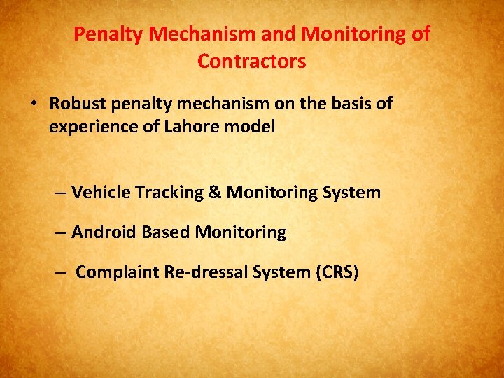 Penalty Mechanism and Monitoring of Contractors • Robust penalty mechanism on the basis of