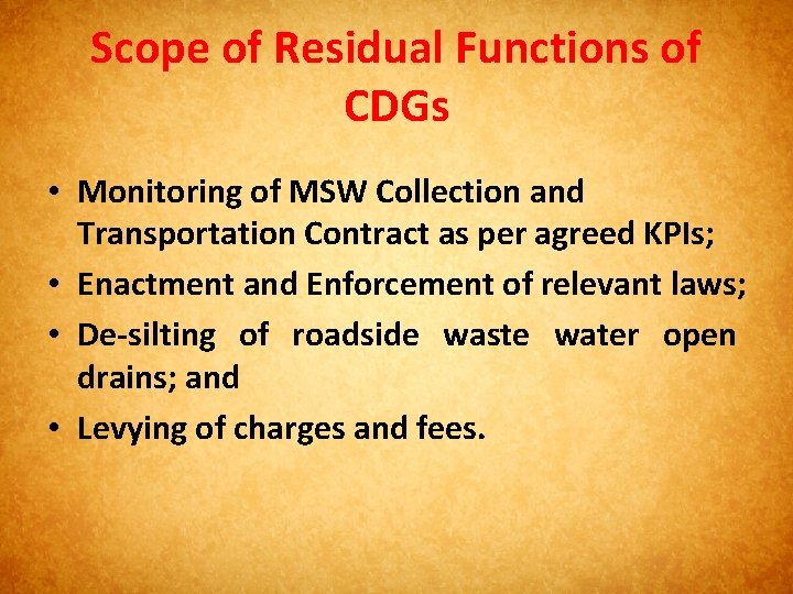 Scope of Residual Functions of CDGs • Monitoring of MSW Collection and Transportation Contract