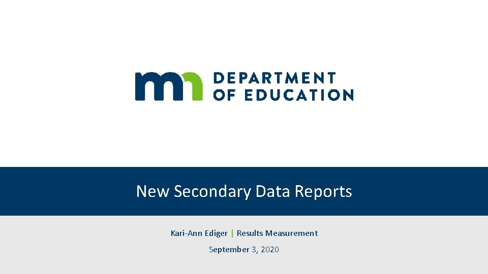 New Secondary Data Reports Kari-Ann Ediger | Results Measurement September 3, 2020 