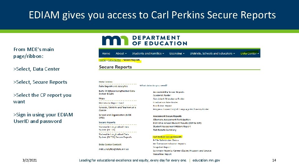 EDIAM gives you access to Carl Perkins Secure Reports From MDE’s main page/ribbon: >Select,