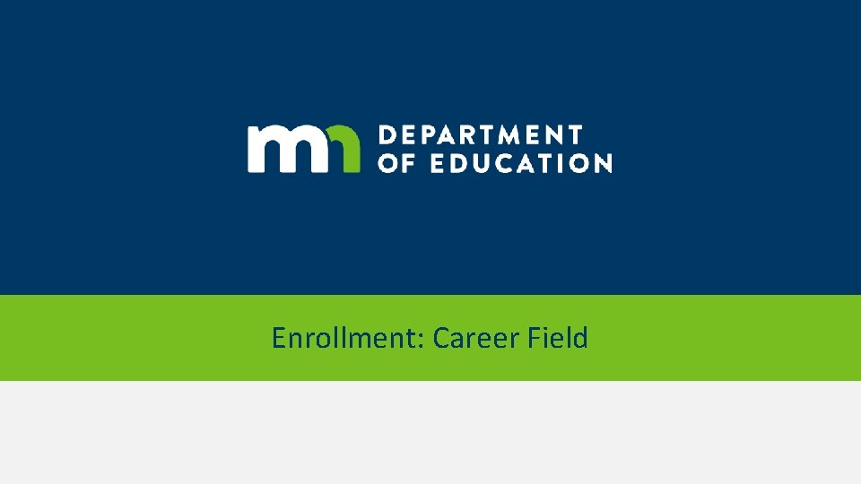 Enrollment: Career Field 