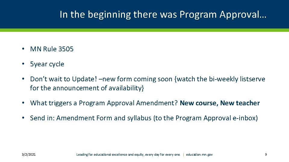 In the beginning there was Program Approval… • MN Rule 3505 • 5 year