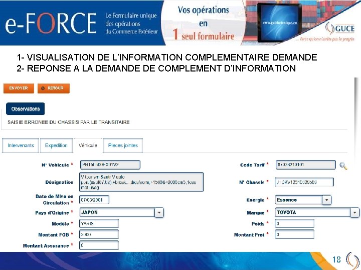 1 - VISUALISATION DE L’INFORMATION COMPLEMENTAIRE DEMANDE 2 - REPONSE A LA DEMANDE DE