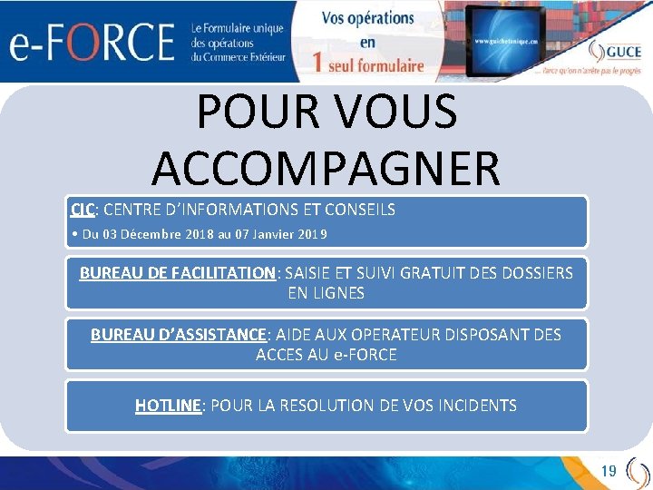 POUR VOUS ACCOMPAGNER CIC: CENTRE D’INFORMATIONS ET CONSEILS • Du 03 Décembre 2018 au