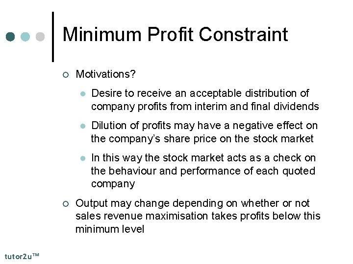 Minimum Profit Constraint ¢ ¢ tutor 2 u™ Motivations? l Desire to receive an