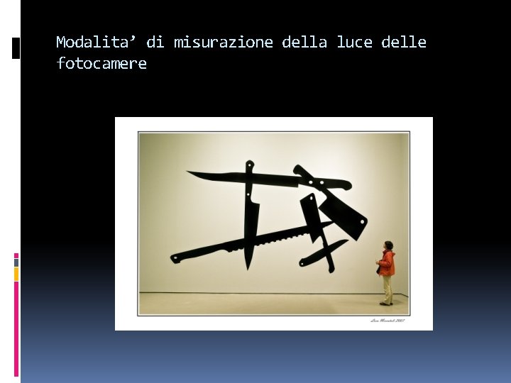 Modalita’ di misurazione della luce delle fotocamere 