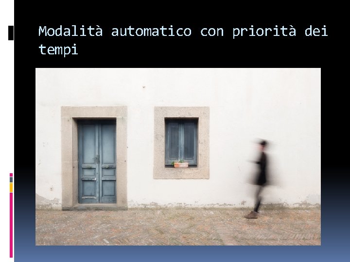 Modalità automatico con priorità dei tempi 