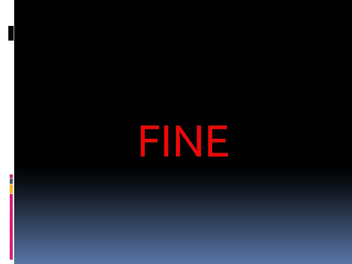 FINE 