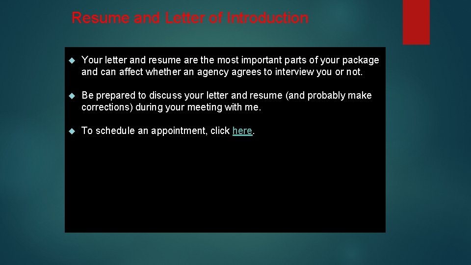 Resume and Letter of Introduction Your letter and resume are the most important parts