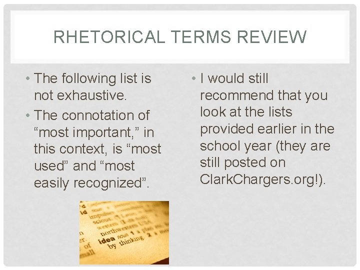 RHETORICAL TERMS REVIEW • The following list is not exhaustive. • The connotation of