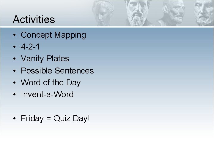 Activities • • • Concept Mapping 4 -2 -1 Vanity Plates Possible Sentences Word Activities • • • Concept Mapping 4 -2 -1 Vanity Plates Possible Sentences Word