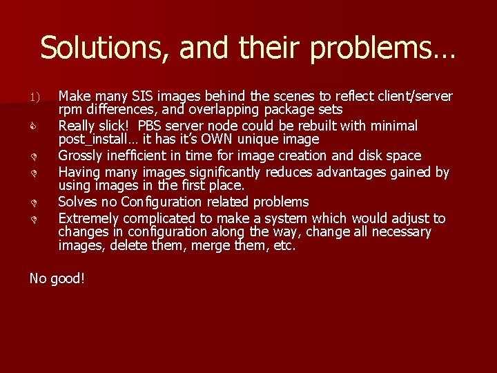 Solutions, and their problems… 1) C D D Make many SIS images behind the Solutions, and their problems… 1) C D D Make many SIS images behind the