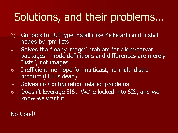 Solutions, and their problems… 2) C D D D Go back to LUI type Solutions, and their problems… 2) C D D D Go back to LUI type