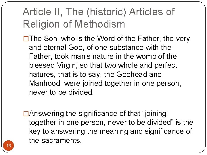 Article II, The (historic) Articles of Religion of Methodism �The Son, who is the