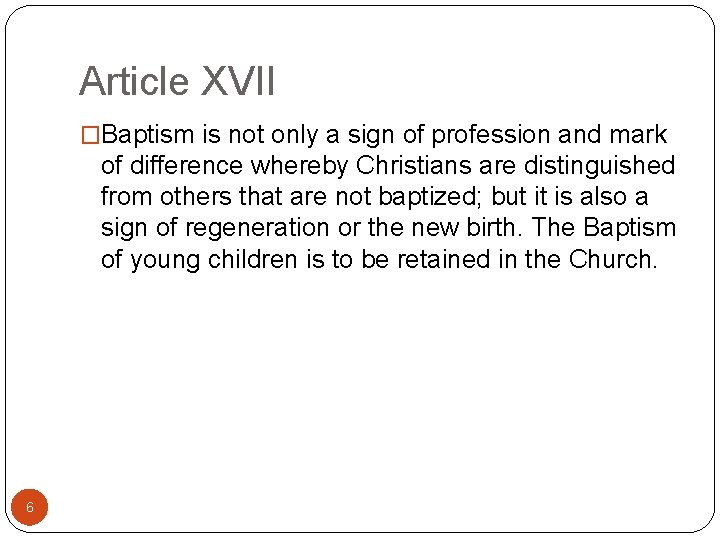 Article XVII �Baptism is not only a sign of profession and mark of difference