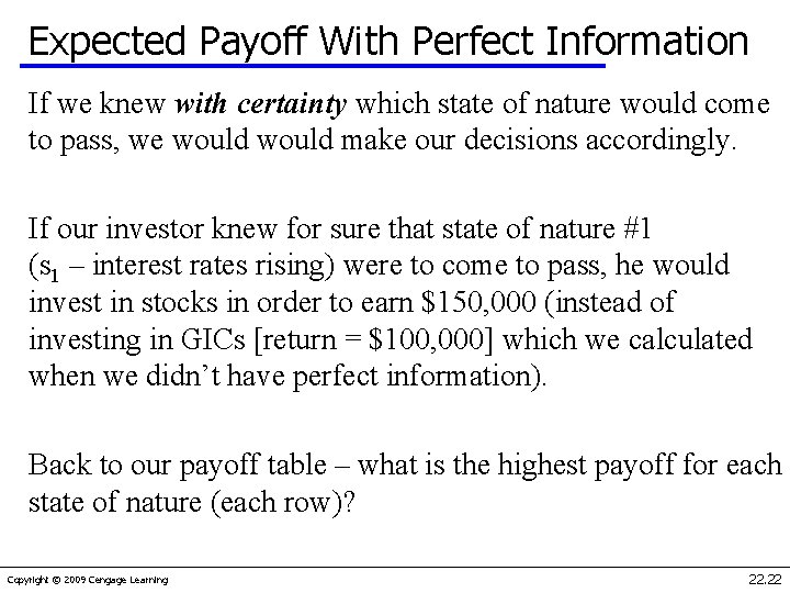 Expected Payoff With Perfect Information If we knew with certainty which state of nature