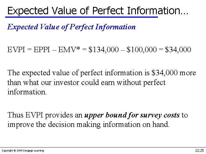 Expected Value of Perfect Information… Expected Value of Perfect Information EVPI = EPPI –