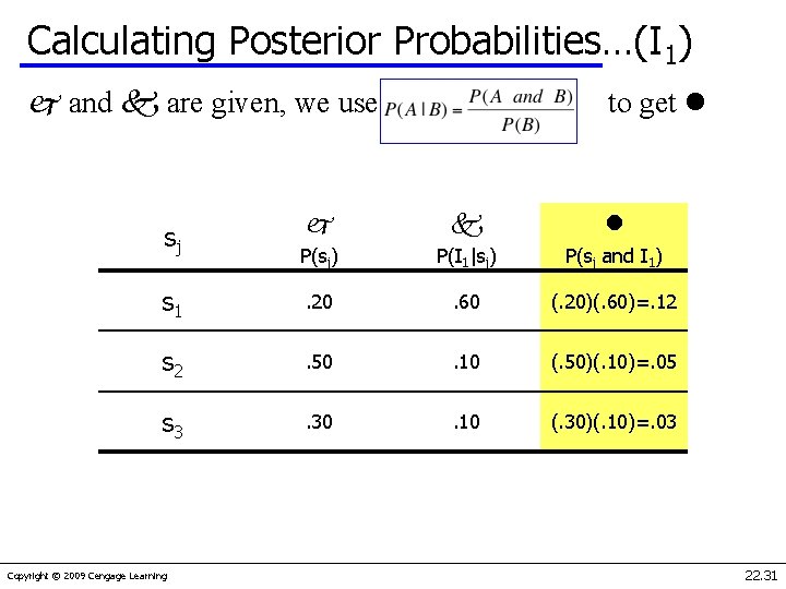 Calculating Posterior Probabilities…(I 1) j and k are given, we use to get l