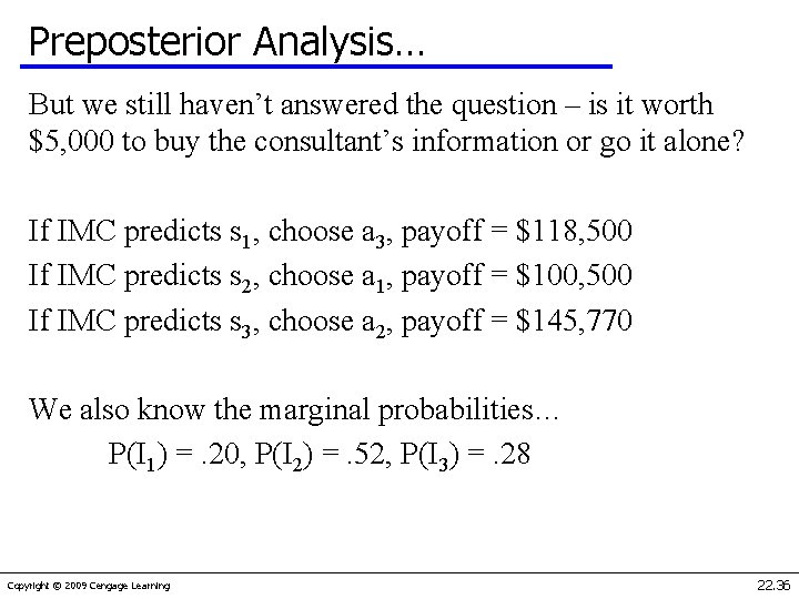 Preposterior Analysis… But we still haven’t answered the question – is it worth $5,