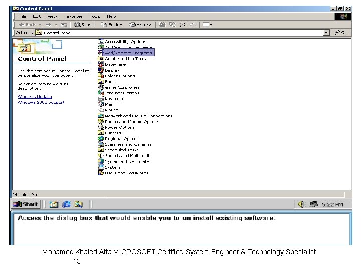 Mohamed Khaled Atta MICROSOFT Certified System Engineer & Technology Specialist 13 