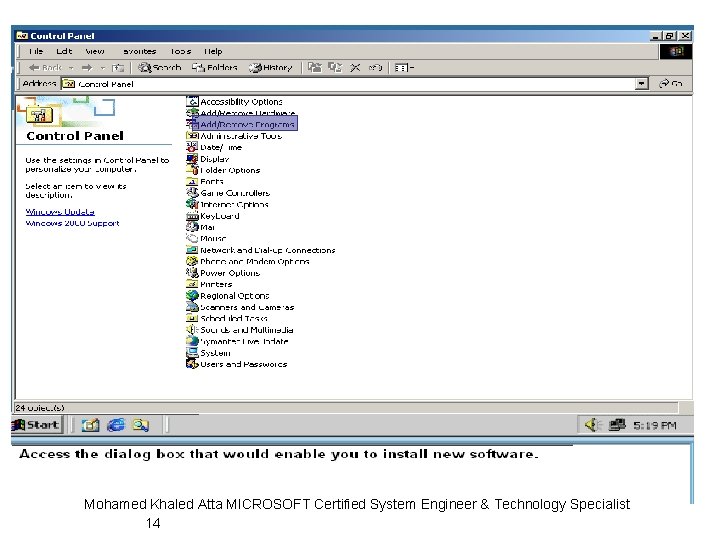 Mohamed Khaled Atta MICROSOFT Certified System Engineer & Technology Specialist 14 