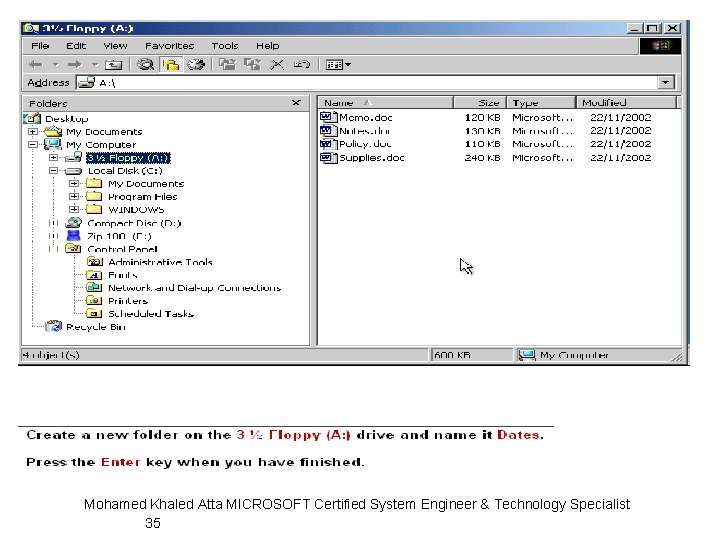 Mohamed Khaled Atta MICROSOFT Certified System Engineer & Technology Specialist 35 