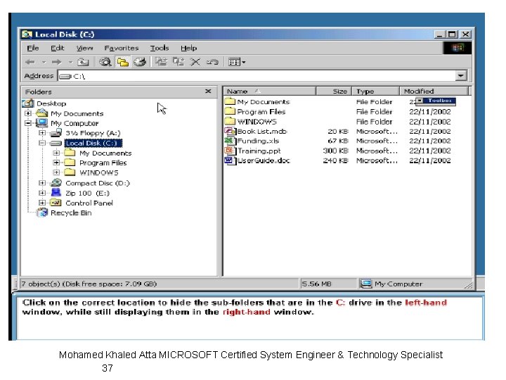 Mohamed Khaled Atta MICROSOFT Certified System Engineer & Technology Specialist 37 