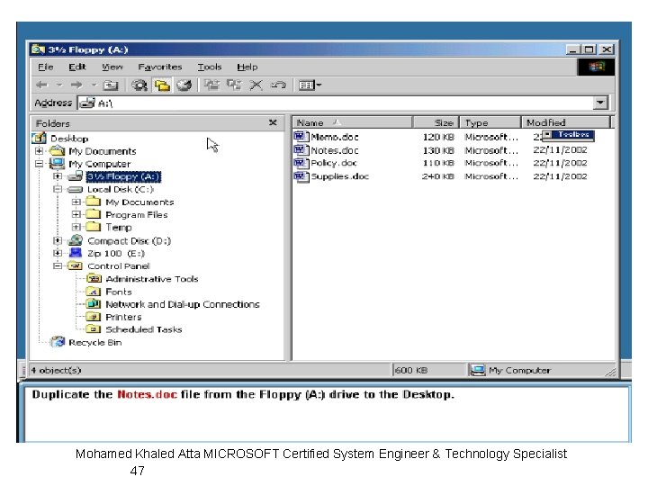 Mohamed Khaled Atta MICROSOFT Certified System Engineer & Technology Specialist 47 