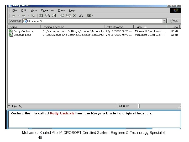 Mohamed Khaled Atta MICROSOFT Certified System Engineer & Technology Specialist 49 