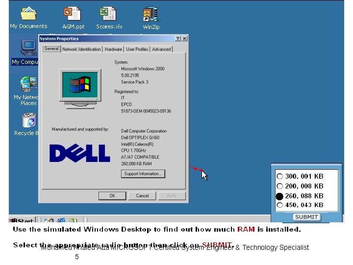 Mohamed Khaled Atta MICROSOFT Certified System Engineer & Technology Specialist 5 