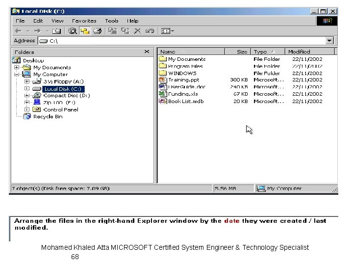 Mohamed Khaled Atta MICROSOFT Certified System Engineer & Technology Specialist 68 