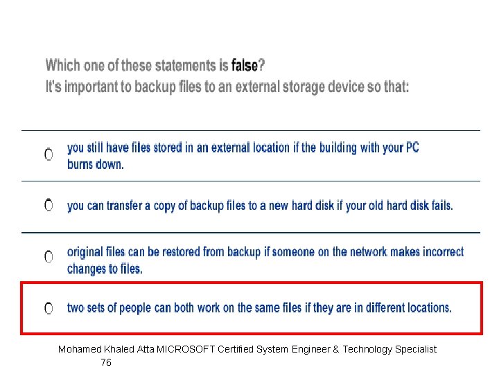 Mohamed Khaled Atta MICROSOFT Certified System Engineer & Technology Specialist 76 