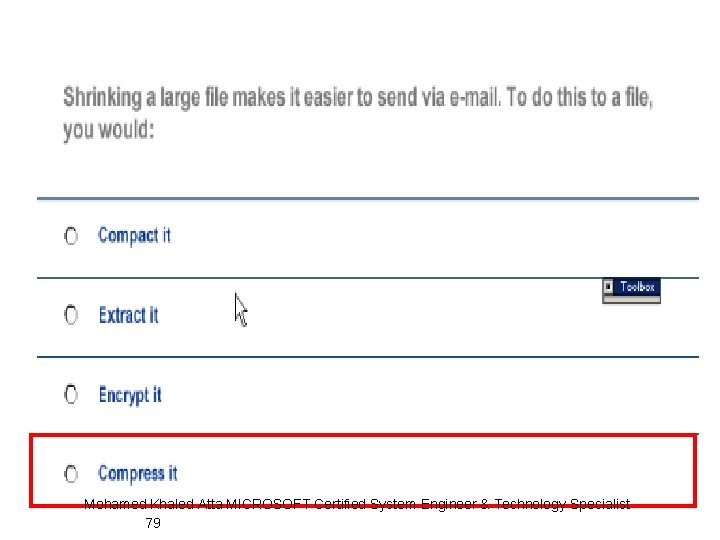 Mohamed Khaled Atta MICROSOFT Certified System Engineer & Technology Specialist 79 