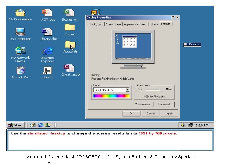 Mohamed Khaled Atta MICROSOFT Certified System Engineer & Technology Specialist 8 