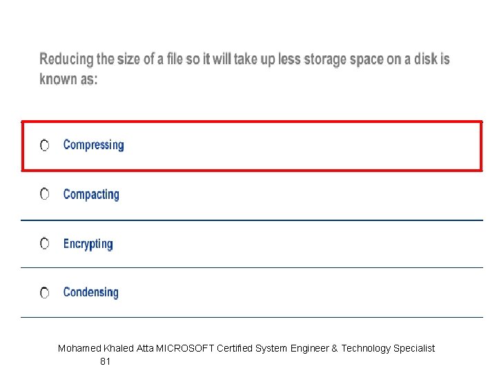 Mohamed Khaled Atta MICROSOFT Certified System Engineer & Technology Specialist 81 