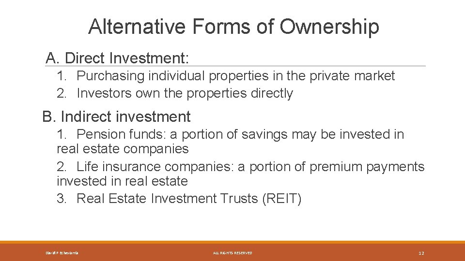 Alternative Forms of Ownership A. Direct Investment: 1. Purchasing individual properties in the private