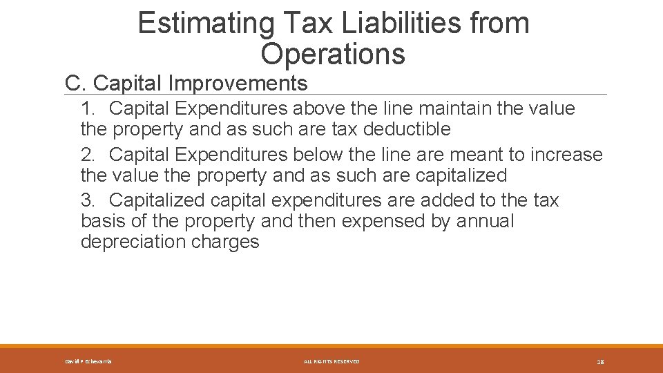 Estimating Tax Liabilities from Operations C. Capital Improvements 1. Capital Expenditures above the line