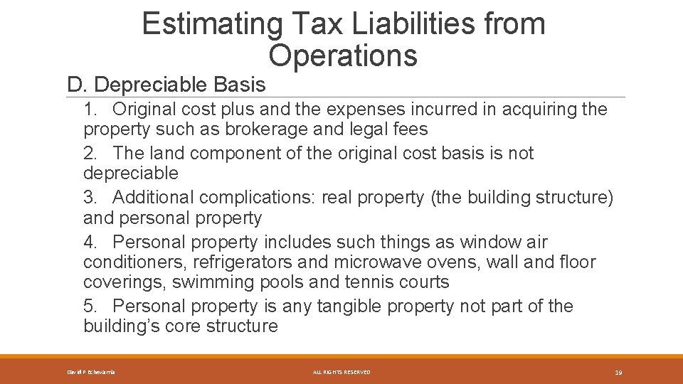 Estimating Tax Liabilities from Operations D. Depreciable Basis 1. Original cost plus and the