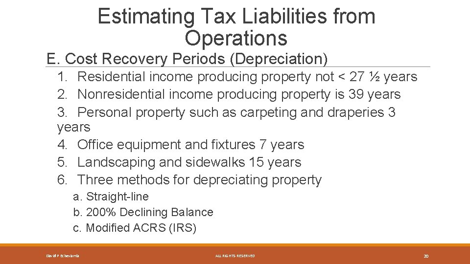 Estimating Tax Liabilities from Operations E. Cost Recovery Periods (Depreciation) 1. Residential income producing