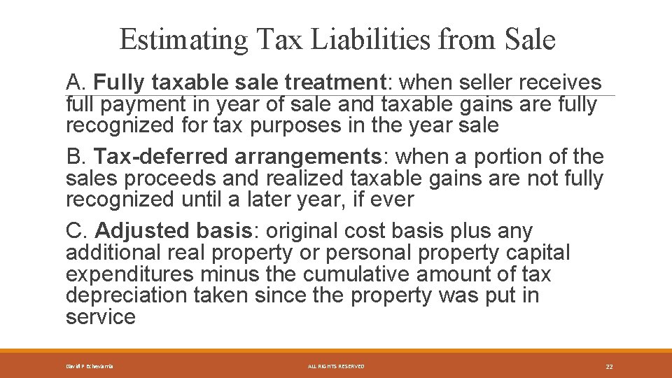 Estimating Tax Liabilities from Sale A. Fully taxable sale treatment: when seller receives full