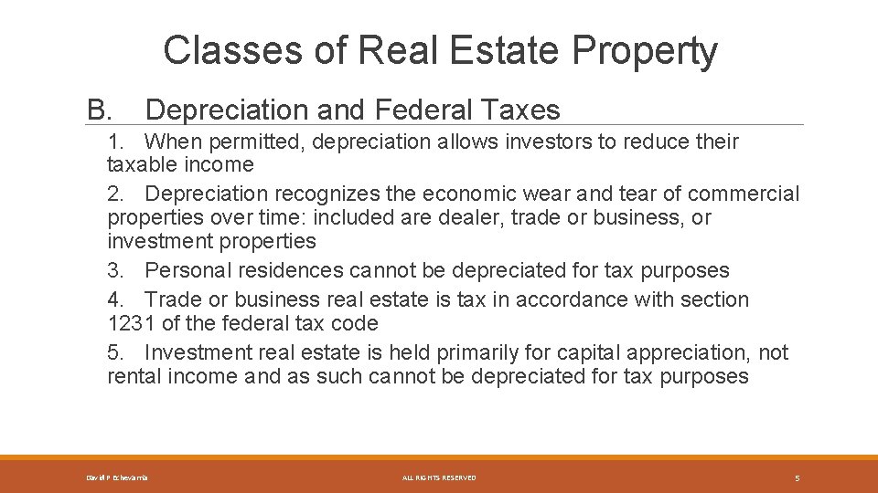 Classes of Real Estate Property B. Depreciation and Federal Taxes 1. When permitted, depreciation