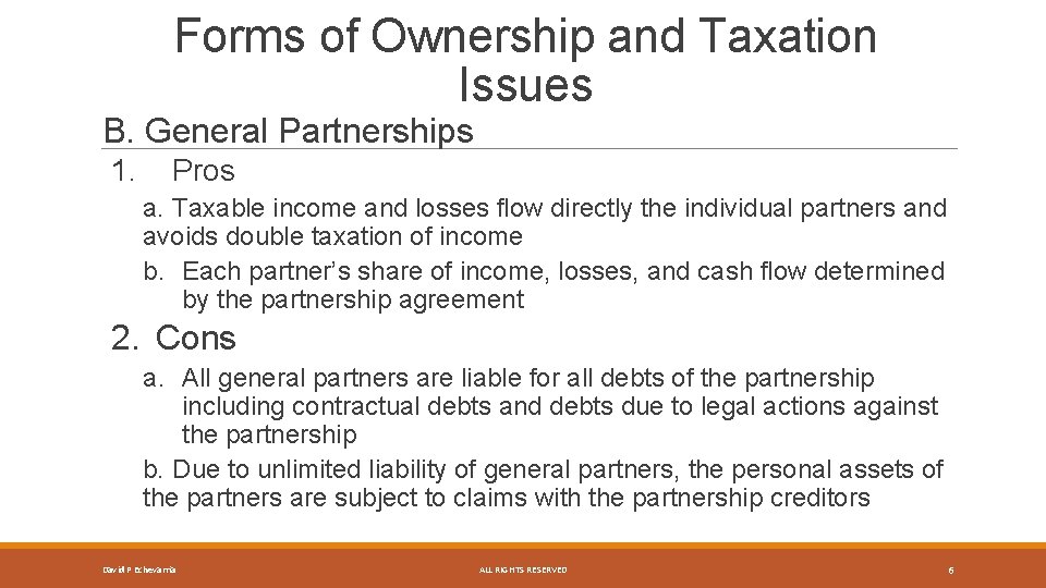 Forms of Ownership and Taxation Issues B. General Partnerships 1. Pros a. Taxable income